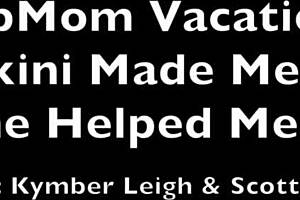 On vacation, stepmom's bikini got me excited, so she helped me out. Curvy cougar in homemade scene 2 of 3.