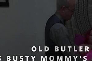 Oh my, old butler turns into busty mommy's wild sextoy!