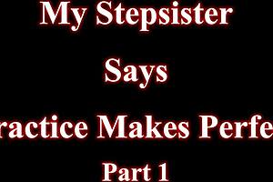 Step Sister Says Practice Makes Perfect Part 1 Kendra Heart