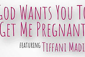 Tiffany Madison's Threesome Fantasy: God Wants Monster Cock Creampie Pregnancy
